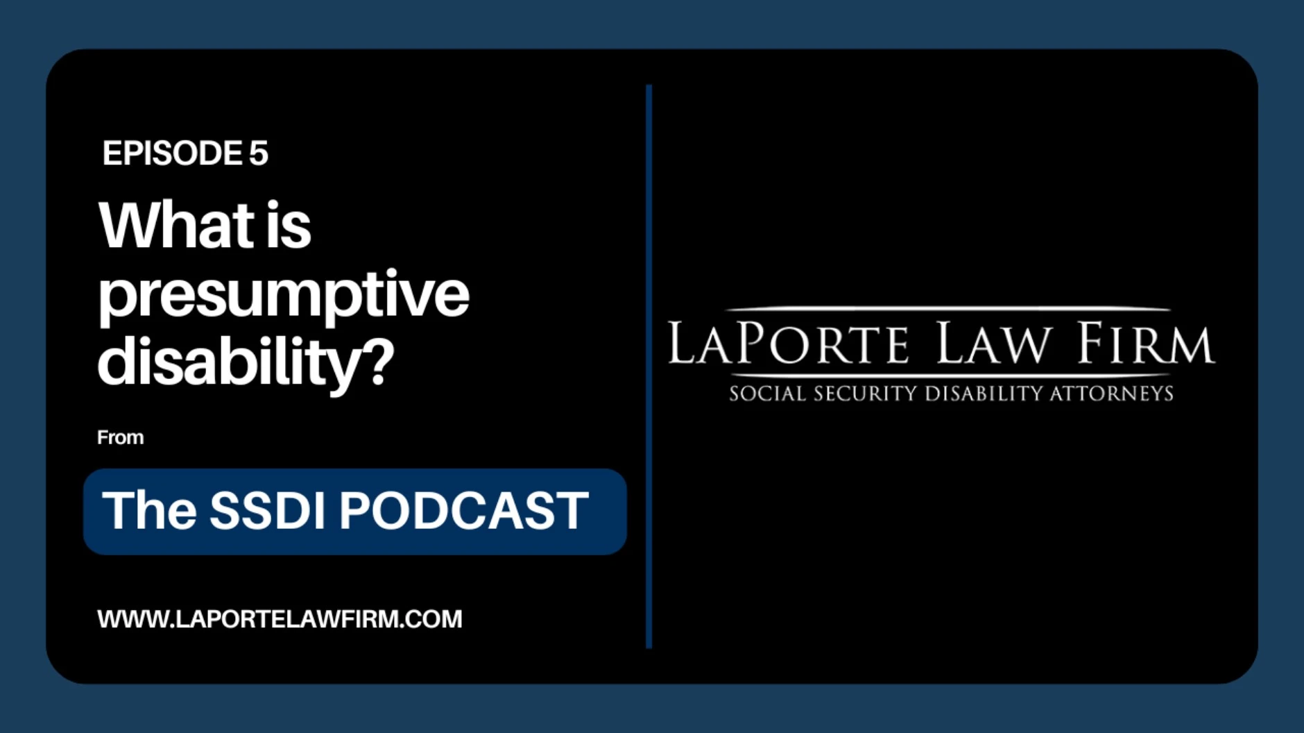 EP5 What is presumptive disability