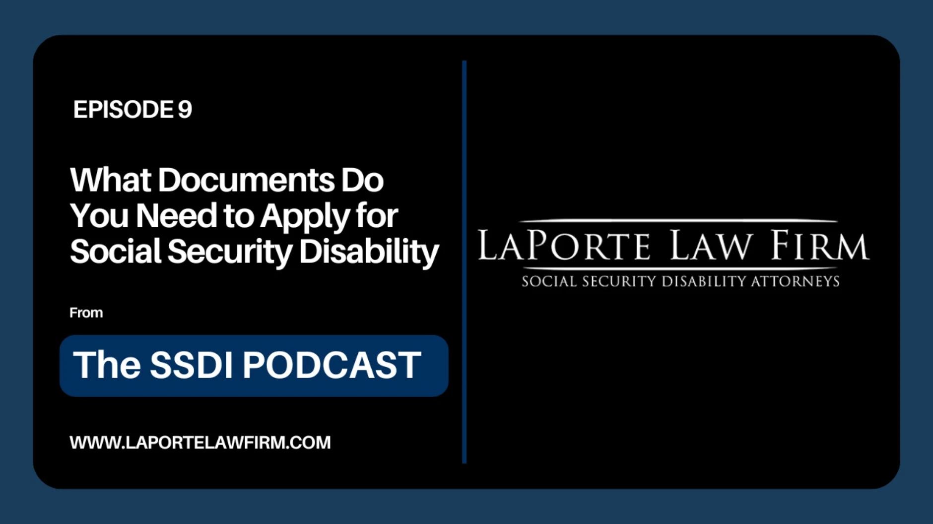 EP9 What Documents Do You Need to Apply for Social Security Disability